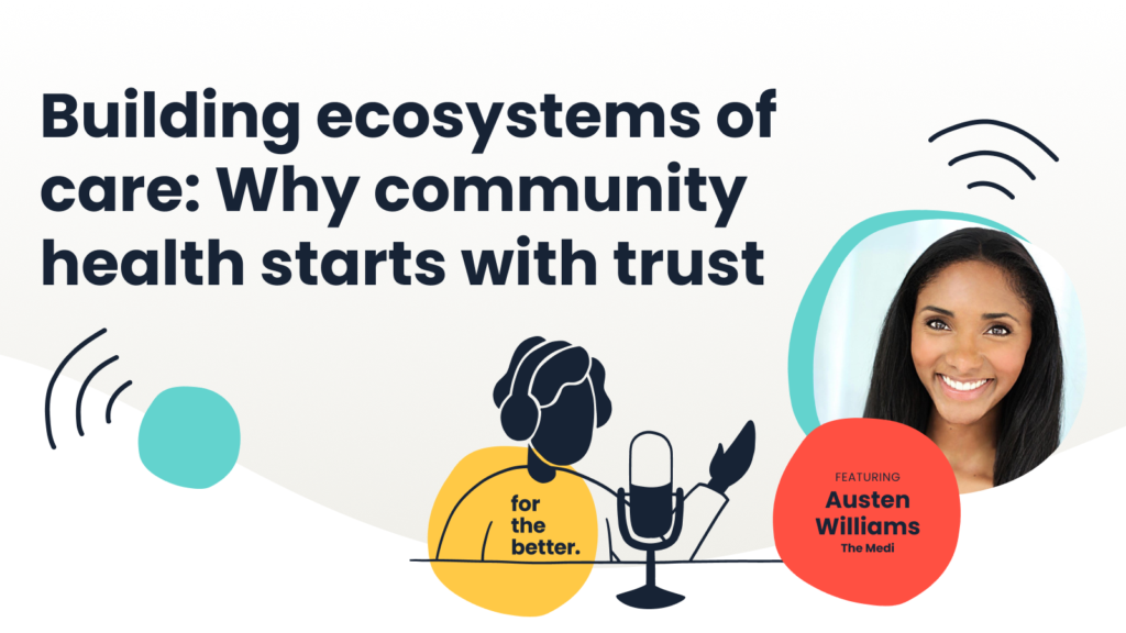 Building ecosystems of care: Community health, trust, and equity